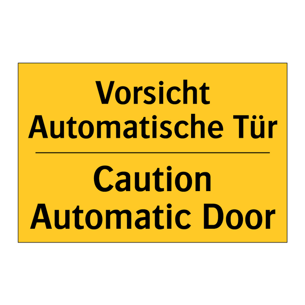 Vorsicht Automatische Tür - Caution Automatic Door