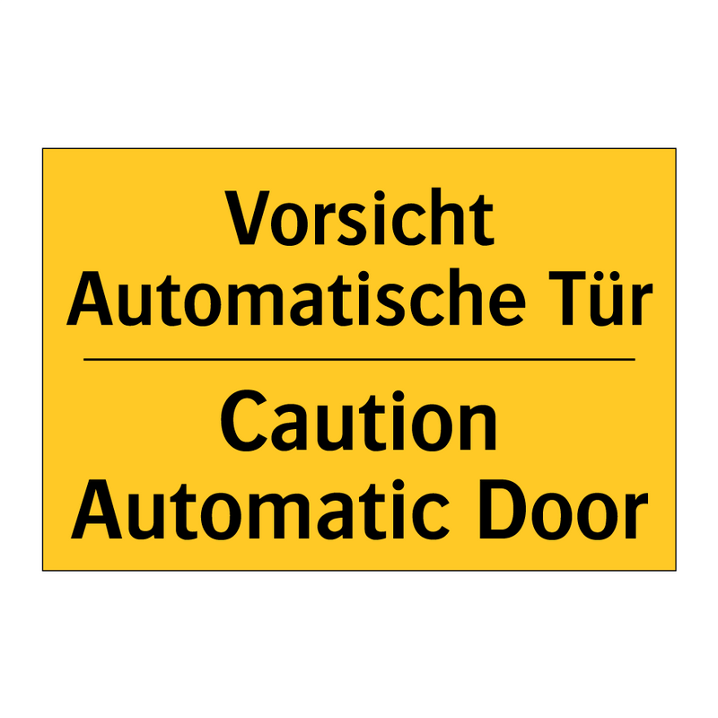 Vorsicht Automatische Tür - Caution Automatic Door