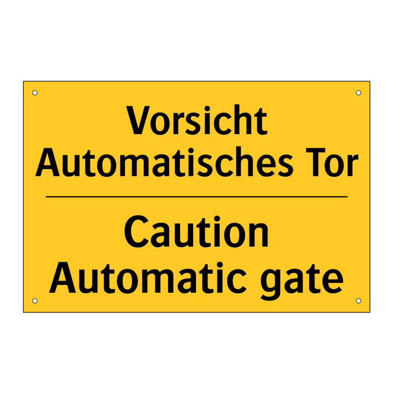 Vorsicht Automatisches Tor - Caution Automatic gate