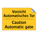 Vorsicht Automatisches Tor - Caution Automatic gate