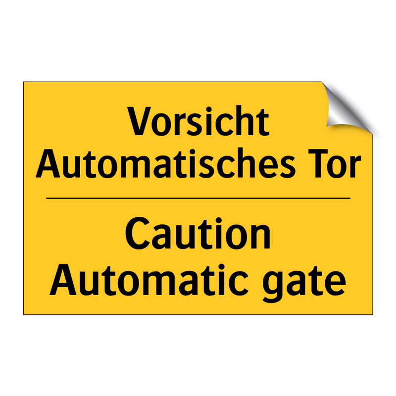 Vorsicht Automatisches Tor - Caution Automatic gate