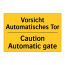 Vorsicht Automatisches Tor - Caution Automatic gate