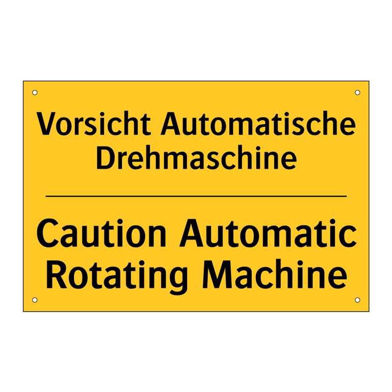 Vorsicht Automatische Drehmaschine/.../ - Caution Automatic Rotating Machine/.../
