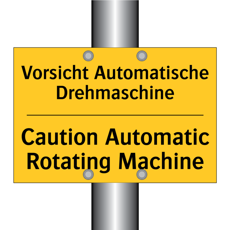 Vorsicht Automatische Drehmaschine/.../ - Caution Automatic Rotating Machine/.../
