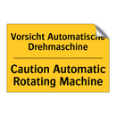 Vorsicht Automatische Drehmaschine/.../ - Caution Automatic Rotating Machine/.../