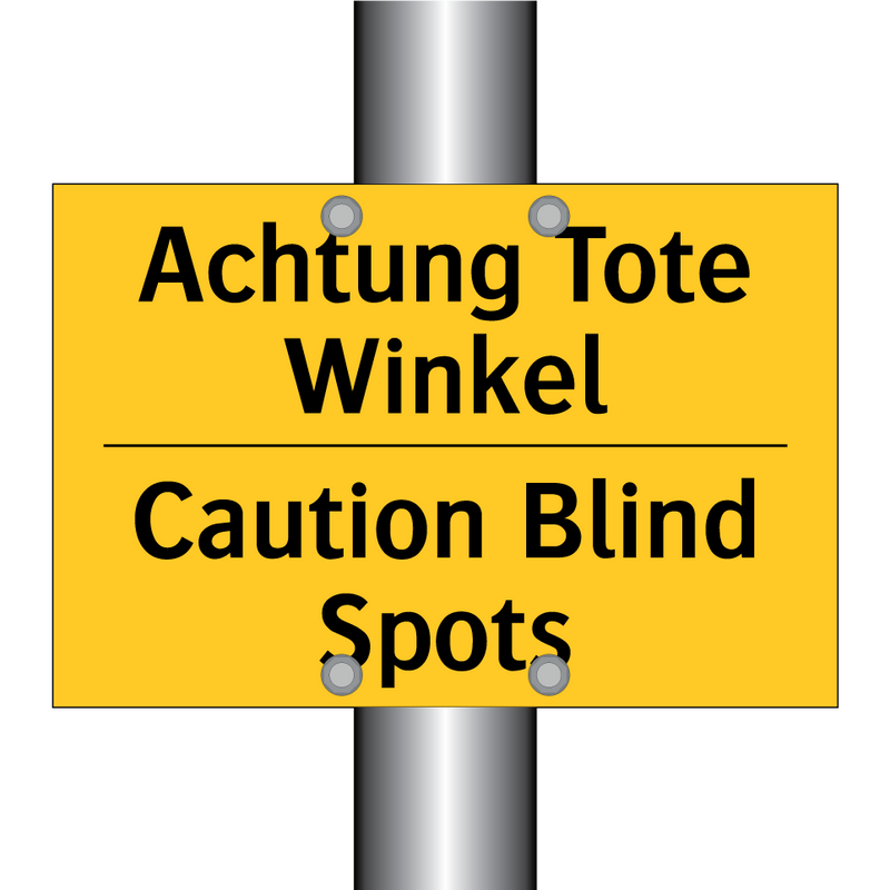 Achtung Tote Winkel - Caution Blind Spots