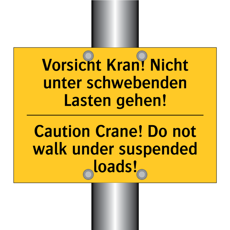 Vorsicht Kran! Nicht unter schwebenden /.../ - Caution Crane! Do not walk under /.../