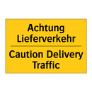 Achtung Lieferverkehr - Caution Delivery Traffic