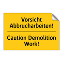 Vorsicht Abbrucharbeiten! - Caution Demolition Work!