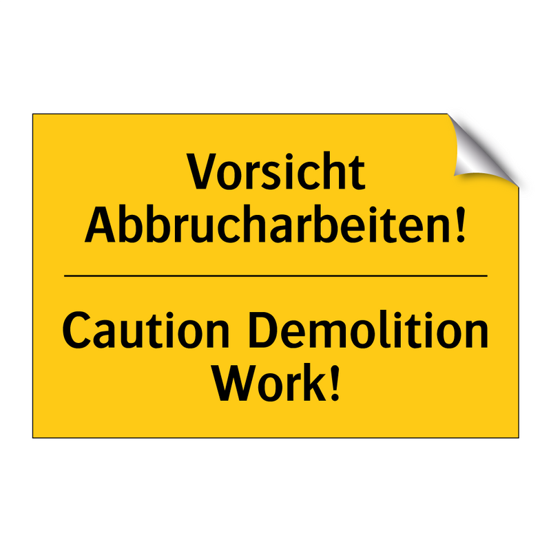 Vorsicht Abbrucharbeiten! - Caution Demolition Work!
