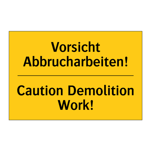 Vorsicht Abbrucharbeiten! - Caution Demolition Work!