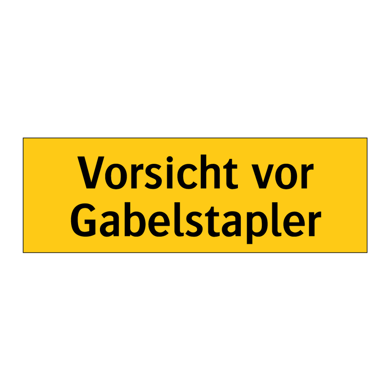 Vorsicht vor Gabelstapler