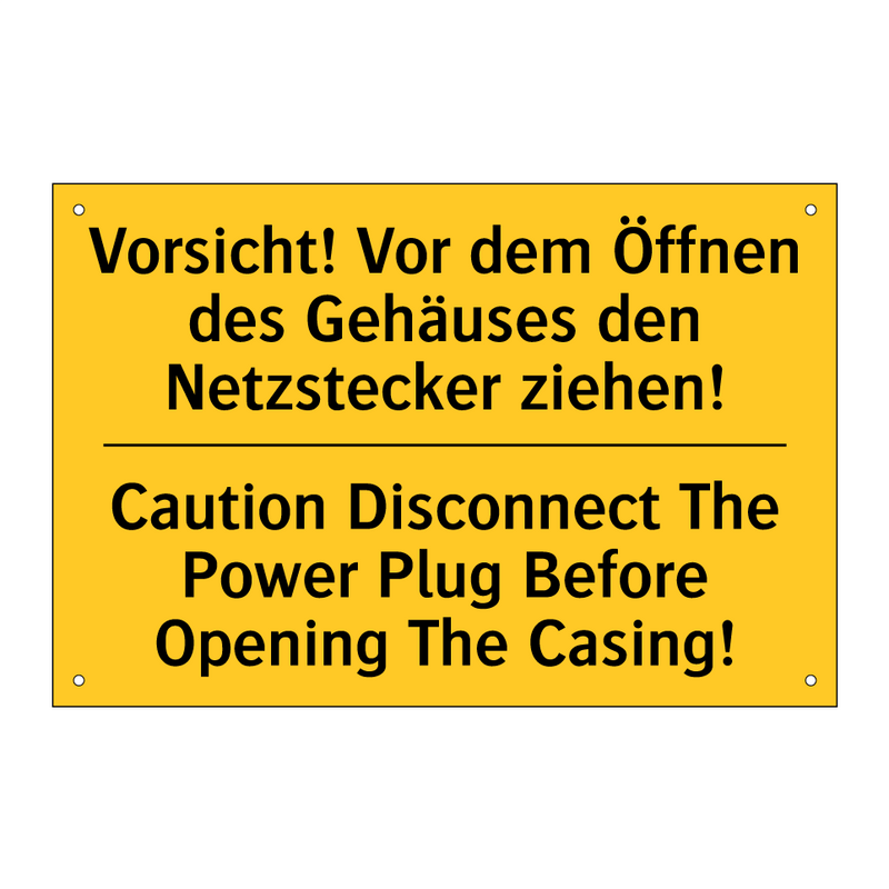 Vorsicht! Vor dem Öffnen des Gehäuses /.../ - Caution Disconnect The Power Plug /.../