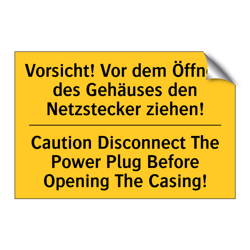 Vorsicht! Vor dem Öffnen des Gehäuses /.../ - Caution Disconnect The Power Plug /.../