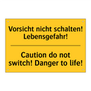 Vorsicht nicht schalten! Lebensgefahr!/.../ - Caution do not switch! Danger /.../