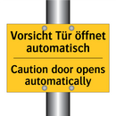 Vorsicht Tür öffnet automatisch/.../ - Caution door opens automatically/.../
