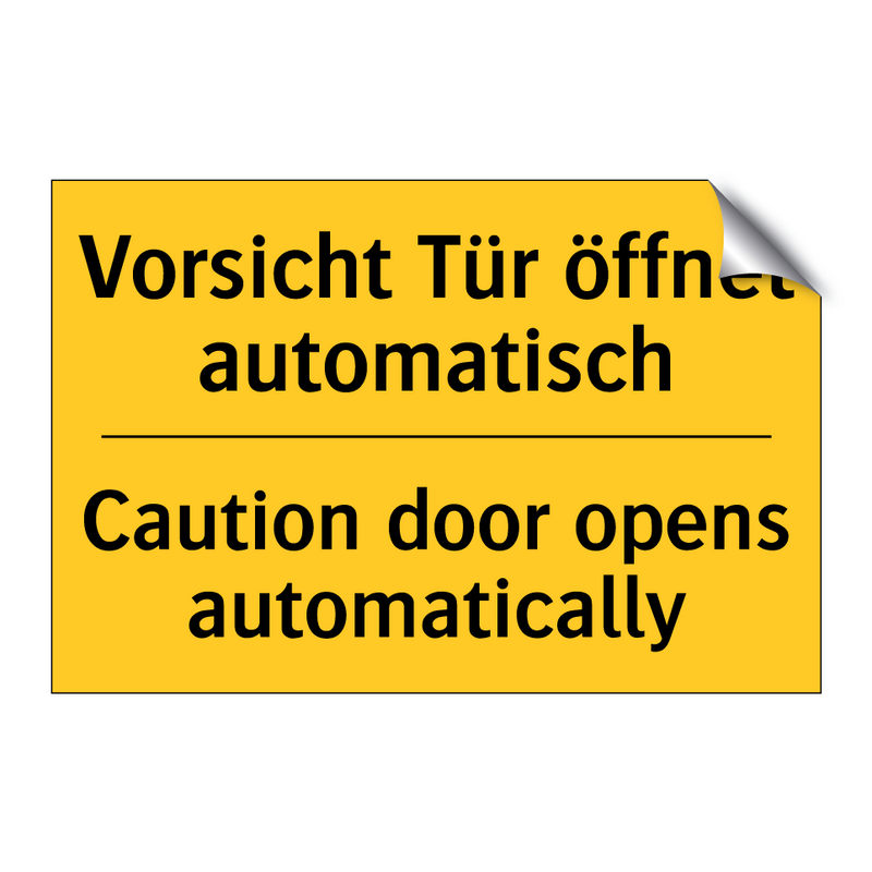 Vorsicht Tür öffnet automatisch/.../ - Caution door opens automatically/.../