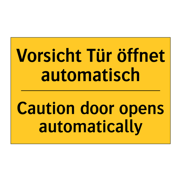 Vorsicht Tür öffnet automatisch/.../ - Caution door opens automatically/.../