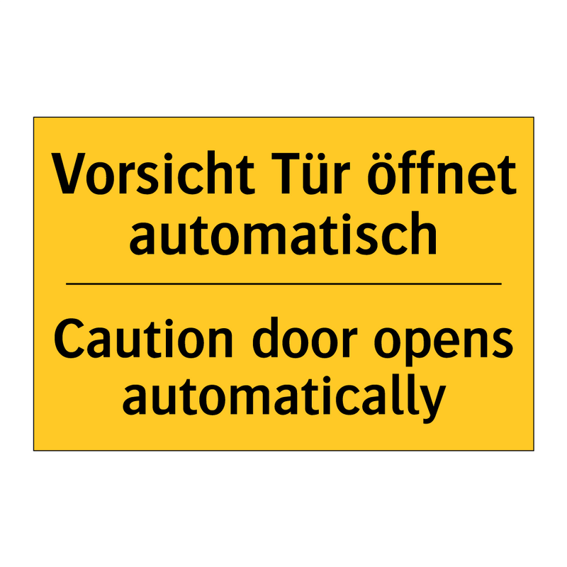 Vorsicht Tür öffnet automatisch/.../ - Caution door opens automatically/.../