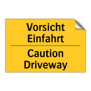 Vorsicht Einfahrt - Caution Driveway