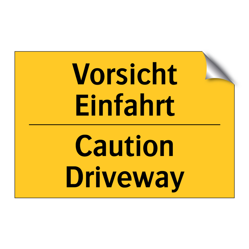Vorsicht Einfahrt - Caution Driveway