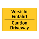Vorsicht Einfahrt - Caution Driveway
