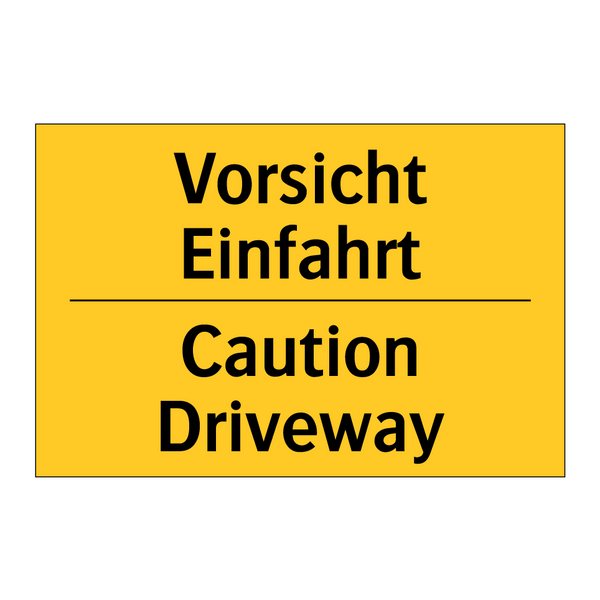 Vorsicht Einfahrt - Caution Driveway