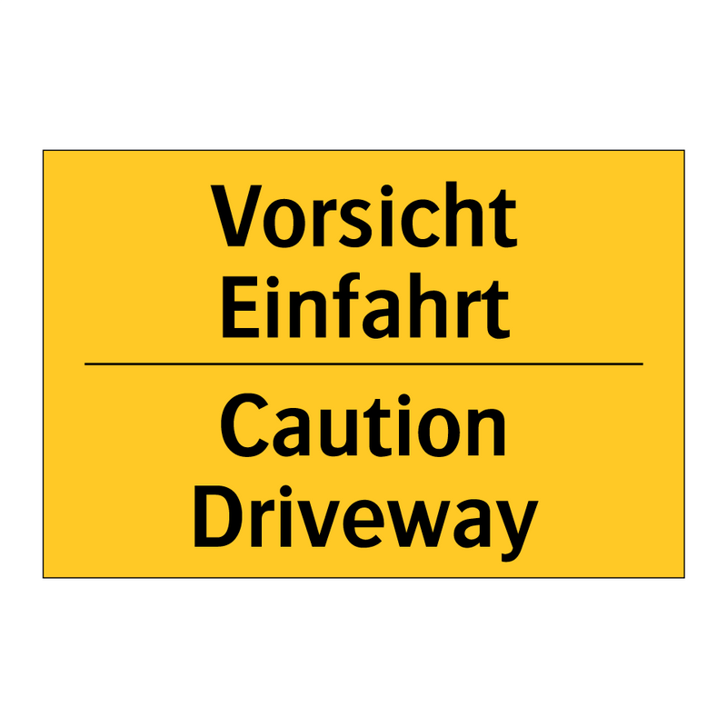 Vorsicht Einfahrt - Caution Driveway