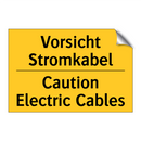 Vorsicht Stromkabel - Caution Electric Cables