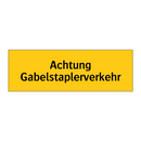 Achtung Gabelstaplerverkehr