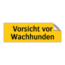 Vorsicht vor Wachhunden