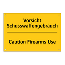 Vorsicht Schusswaffengebrauch - Caution Firearms Use