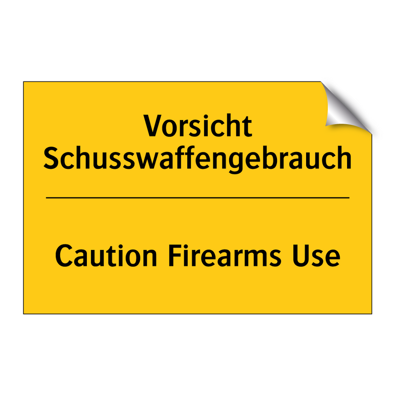 Vorsicht Schusswaffengebrauch - Caution Firearms Use