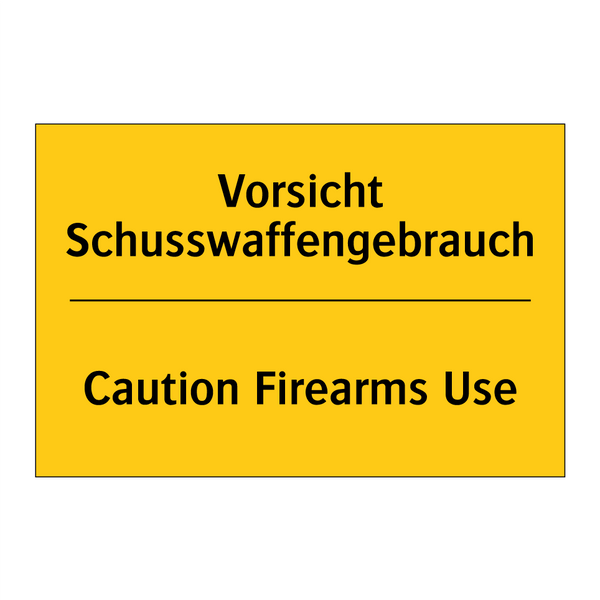 Vorsicht Schusswaffengebrauch - Caution Firearms Use