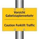 Vorsicht Gabelstaplerverkehr - Caution Forklift Traffic