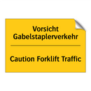Vorsicht Gabelstaplerverkehr - Caution Forklift Traffic