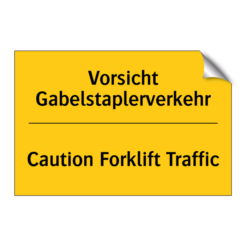 Vorsicht Gabelstaplerverkehr - Caution Forklift Traffic