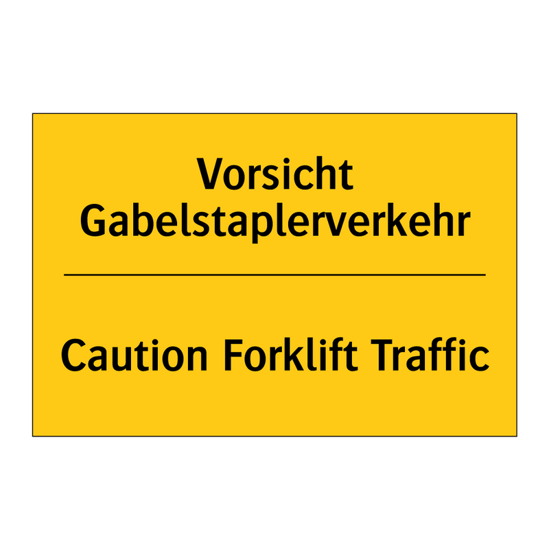 Vorsicht Gabelstaplerverkehr - Caution Forklift Traffic