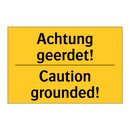 Achtung geerdet! - Caution grounded!