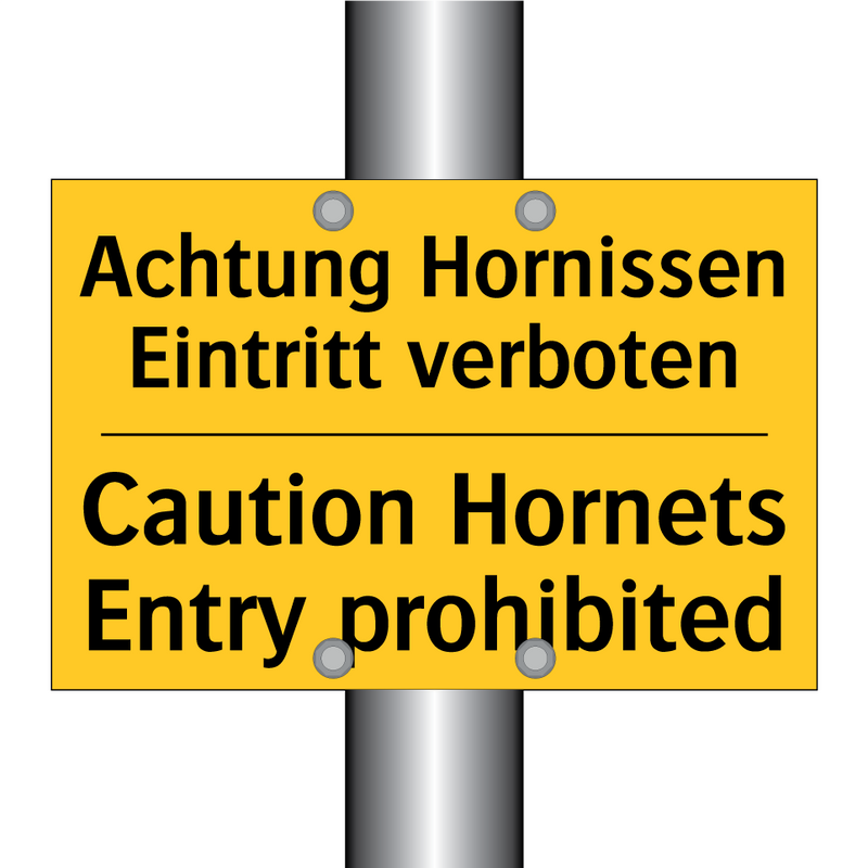 Achtung Hornissen Eintritt verboten/.../ - Caution Hornets Entry prohibited/.../