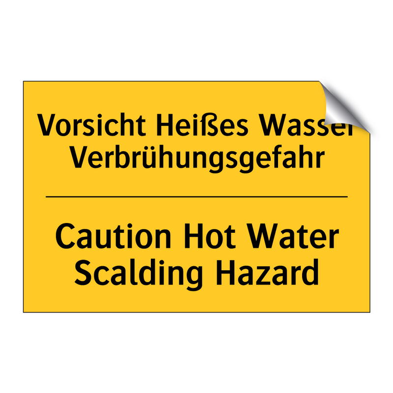 Vorsicht Heißes Wasser Verbrühungsgefahr/.../ - Caution Hot Water Scalding Hazard/.../
