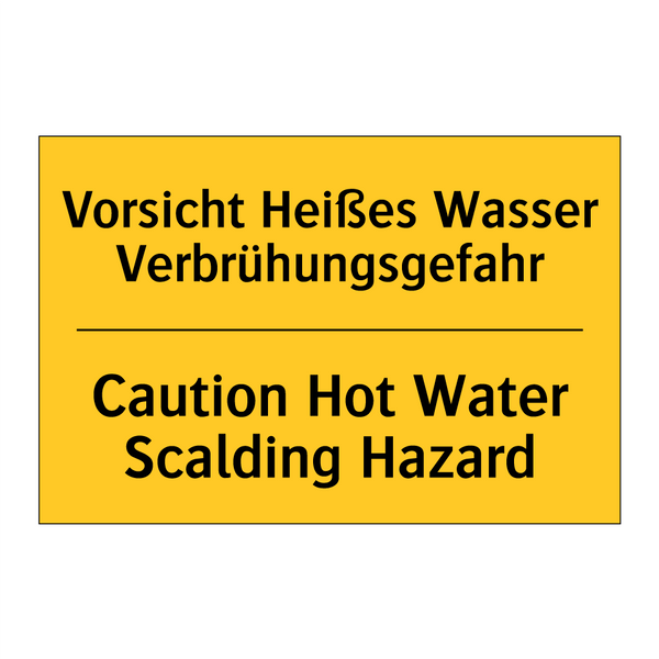 Vorsicht Heißes Wasser Verbrühungsgefahr/.../ - Caution Hot Water Scalding Hazard/.../