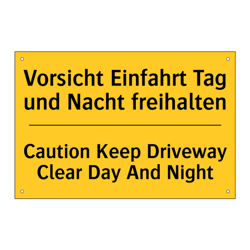 Vorsicht Einfahrt Tag und Nacht /.../ - Caution Keep Driveway Clear Day /.../