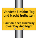 Vorsicht Einfahrt Tag und Nacht /.../ - Caution Keep Driveway Clear Day /.../