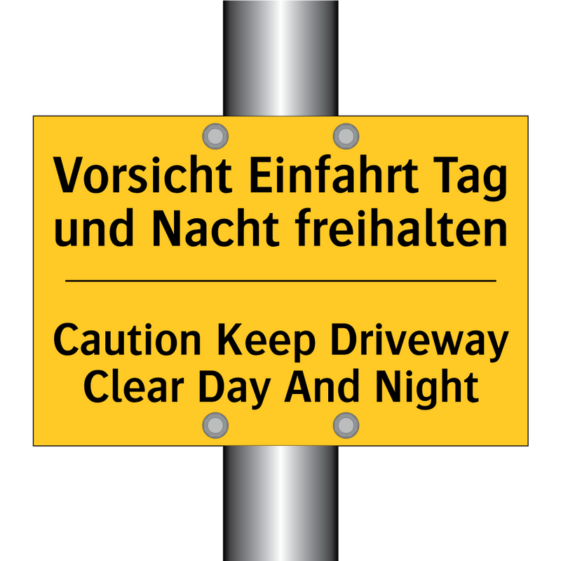 Vorsicht Einfahrt Tag und Nacht /.../ - Caution Keep Driveway Clear Day /.../