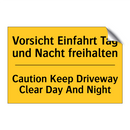 Vorsicht Einfahrt Tag und Nacht /.../ - Caution Keep Driveway Clear Day /.../