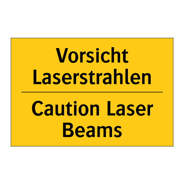 Vorsicht Laserstrahlen - Caution Laser Beams