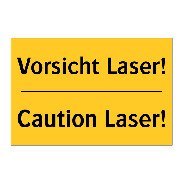 Vorsicht Laser! - Caution Laser!