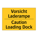 Vorsicht Laderampe - Caution Loading Dock