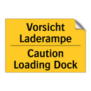Vorsicht Laderampe - Caution Loading Dock
